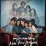 Angkat Nuansa Coming To Age, Rapi Film Rilis "Yang Lain Boleh Hilang, Asal Kau Jangan" 6 sekarangaja