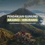 Pendakian Gunung Arjuno-Welirang Kembali Dibuka Mulai 26 September 2026 4 sekarangaja